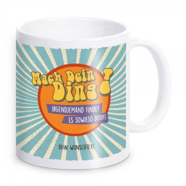 Mach Dein Ding! Nostalgie Tasse mit Wunschtext