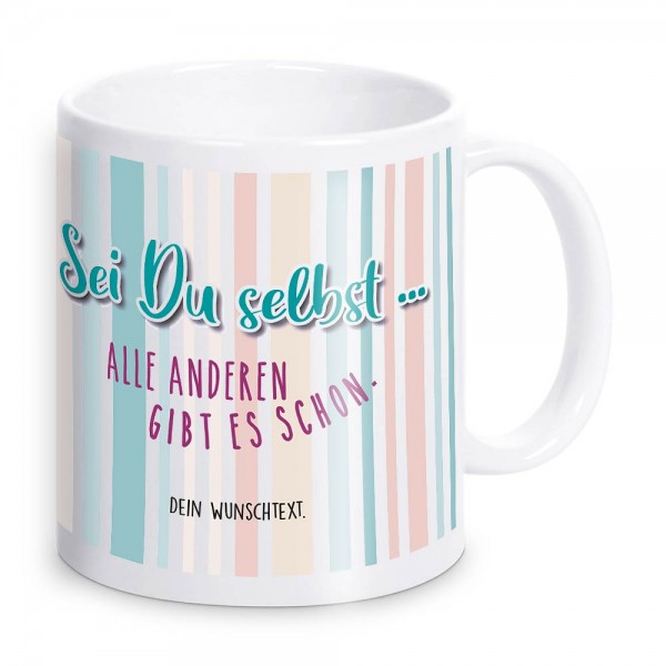 Sei Du selbst! Schicke Retro Tasse mit Wunschtext