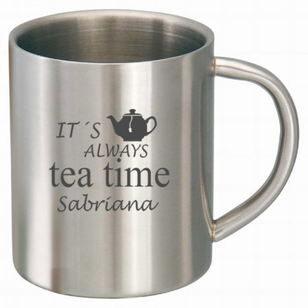 Edelstahltasse Teatime für Tee mit Namen
