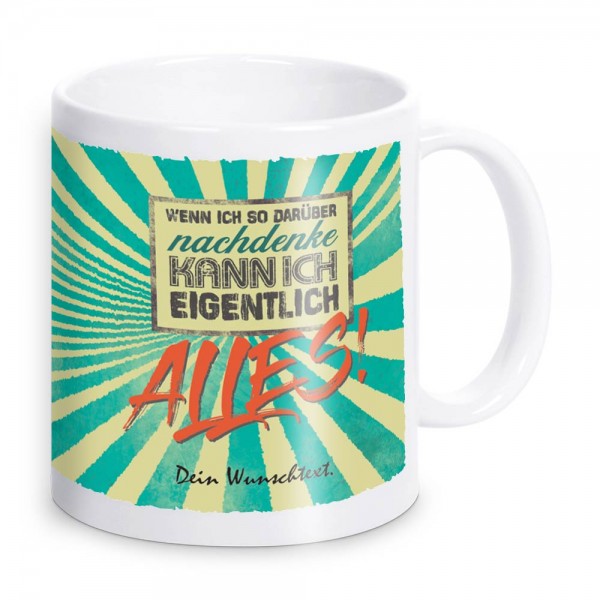 Eigentlich kann ich alles! Tasse mit Text für Leute mit großem Ego
