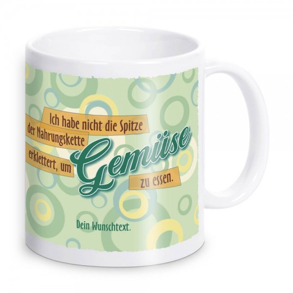 Die Spitze der Nahrungskette! Tasse mit eigenem Text bedruckt