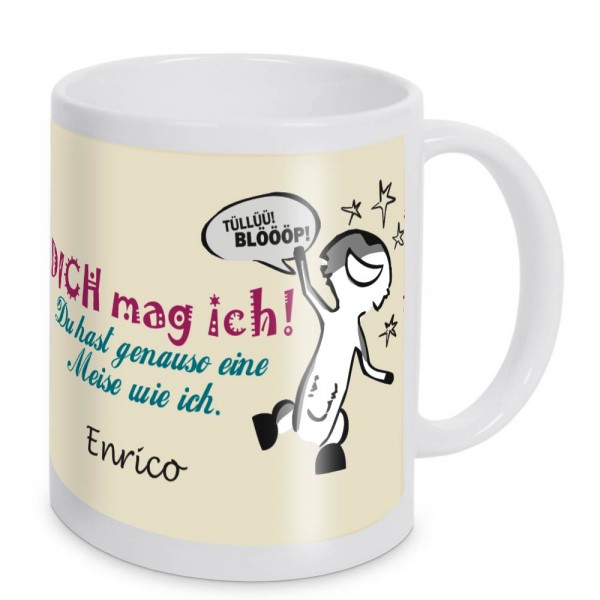 Tasse mit Namen - Du hast genau so eine Meise wie ich