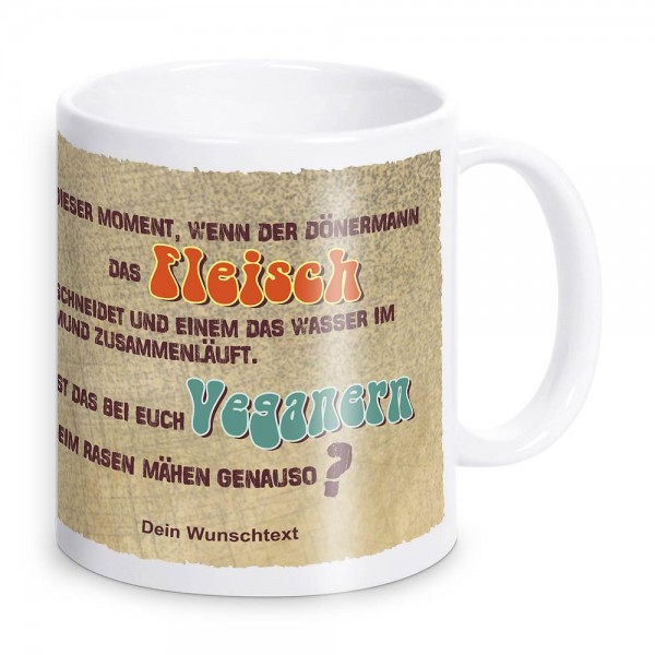 Sprüche Tasse für Veganer mit eigenem Namen