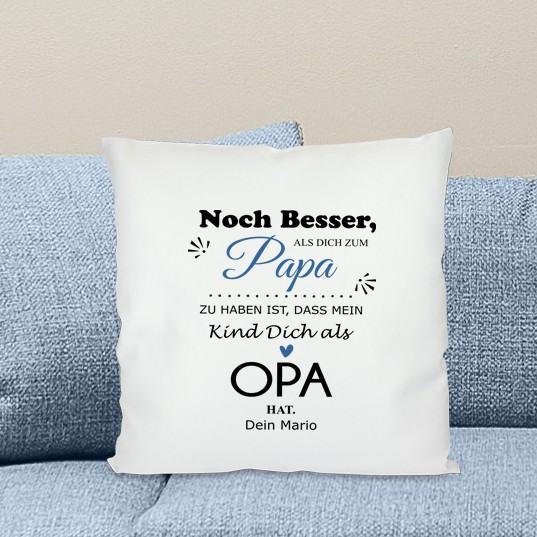 Bedrucktes Kissen für den Papa und Opa "Noch besser als"